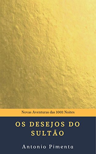 Livro PDF Os Desejos do Sultão: Novas Aventuras das 1001 Noites