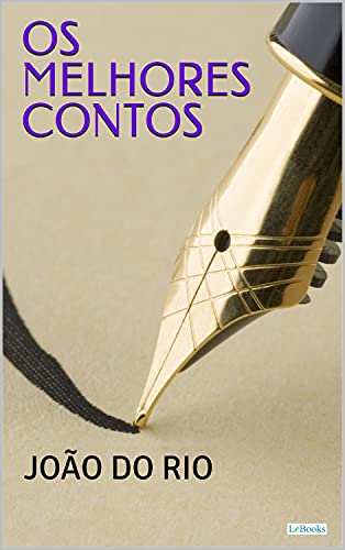 Livro PDF Os Melhores Contos de João do Rio (Col. Melhores Contos)