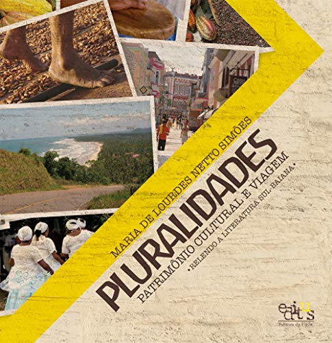 Capa do livro: Pluralidades: patrimônio cultural e viagem: relendo a literatura sul-baiana - Ler Online pdf