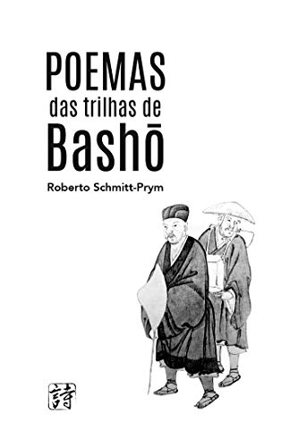 Capa do livro: Poemas das trilhas de Bashô: e poemas da escola de Bashô - Ler Online pdf