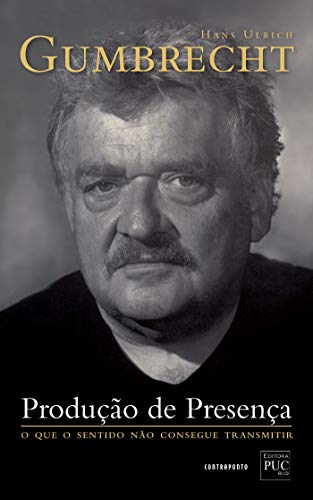 Livro PDF Produção de presença; O que o sentido não consegue transmitir