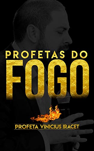 Livro PDF Profetas do Fogo: Profeta Vinicius Iracet