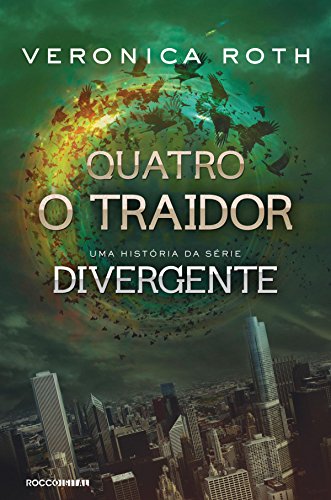 Livro PDF Quatro: O Traidor: uma história da série Divergente