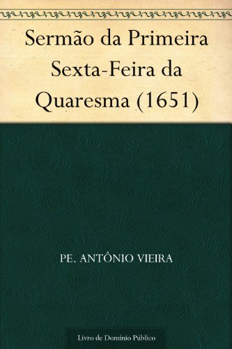 Livro PDF Sermão da Primeira Sexta-Feira da Quaresma (1651)