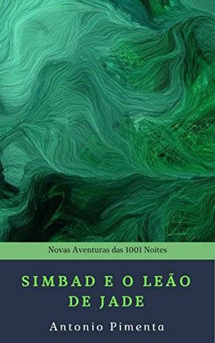 Livro PDF Simbad e o Leão de Jade: Novas Aventuras das 1001 Noites