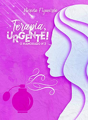 Livro PDF Terapia, urgente!: O namorado nº 3. (Conto)