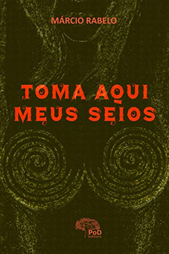 Capa do livro: TOMA AQUI MEUS SEIOS - Ler Online pdf