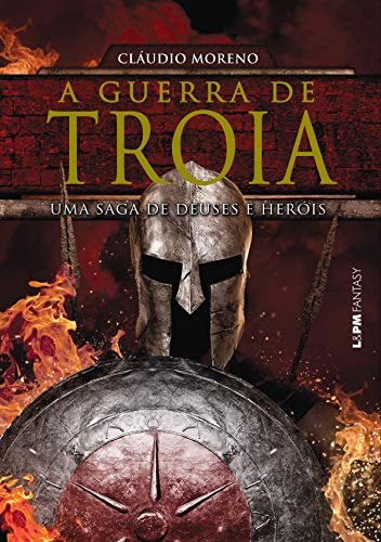 Capa do livro: Tróia – O Romance de uma Guerra - Ler Online pdf