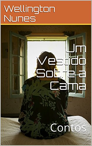 Livro PDF Um Vestido Sobre a Cama: Contos