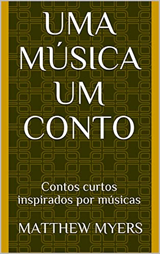 Livro PDF: Uma Música Um Conto: Contos curtos inspirados por músicas