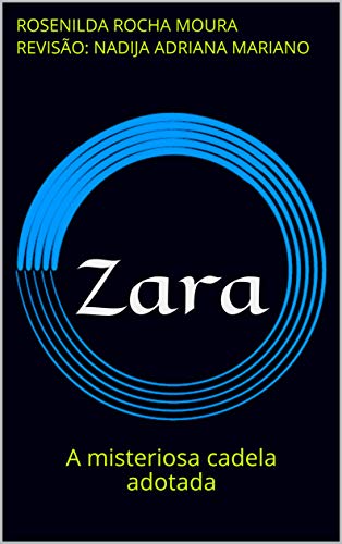 Livro PDF: Zara: A misteriosa cadela adotada