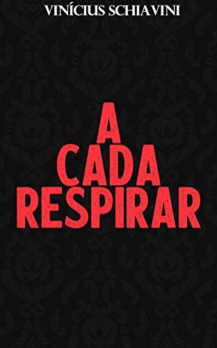 Livro PDF A Cada Respirar (Contos Macabros)