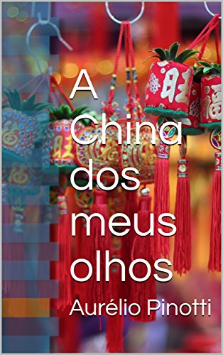 Livro PDF A China dos meus olhos