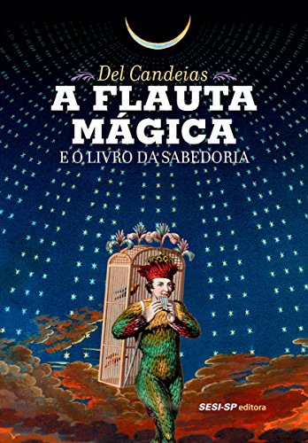 Capa do livro: A flauta mágica e o livro da sabedoria (Quem lê sabe por quê) - Ler Online pdf