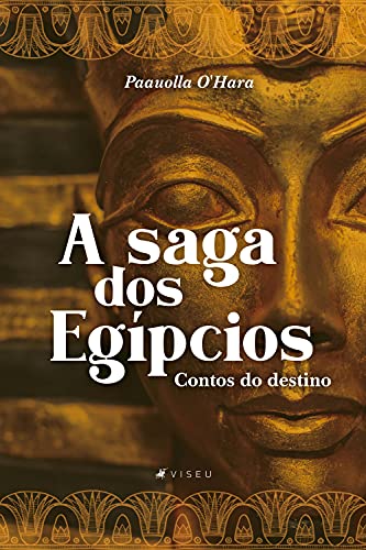 Capa do livro: A saga dos egípcios: Contos do destino - Ler Online pdf