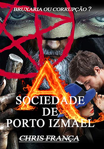 Capa do livro: A Sociedade de Porto Izmael : (versão completa) - Ler Online pdf