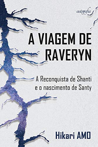 Livro PDF A viagem de Raveryn: a reconquista de Shanti e o nascimento de Santy