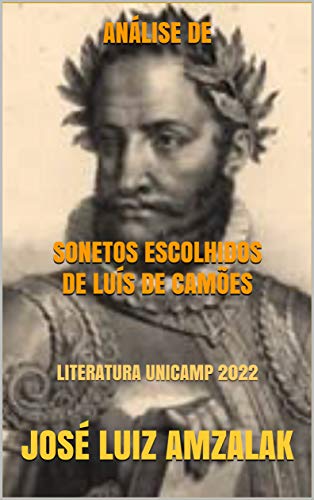 Capa do livro: ANÁLISE DE SONETOS ESCOLHIDOS DE LUÍS DE CAMÕES: LITERATURA UNICAMP 2022 - Ler Online pdf