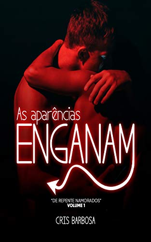 Livro PDF: As Aparências Enganam: (Volume 1 da Série “De Repente Namorados”)