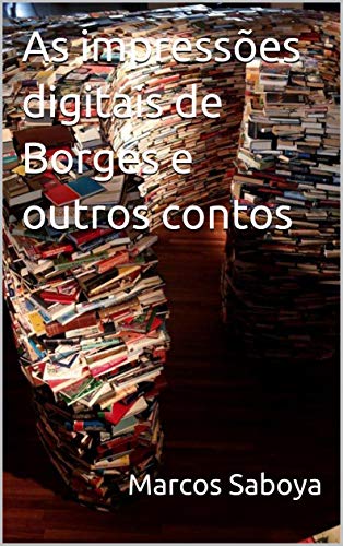Capa do livro: As impressões digitais de Borges e outros contos - Ler Online pdf