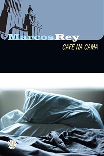 Capa do livro: Café na cama (Marcos Rey) - Ler Online pdf