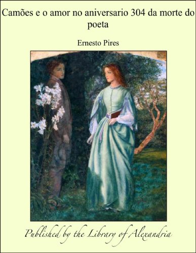 Livro PDF: Camñes e o amor no aniversario 304 da morte do poeta