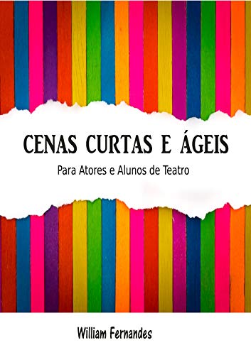 Livro PDF Cenas Curtas e Ágeis: Para Atores e Alunos de Teatro