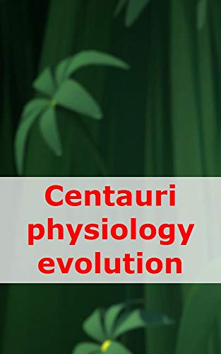 Capa do livro: Centauri physiology evolution - Ler Online pdf