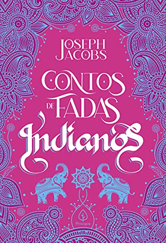 Livro PDF Contos de fadas indianos (Clássicos da literatura mundial)