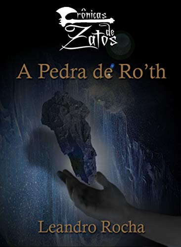 Livro PDF Crônicas de Zatos – A Pedra de Ro’th