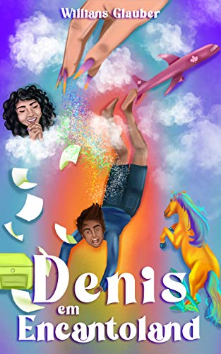 Livro PDF Denis em Encantoland (Denislândia Livro 3)