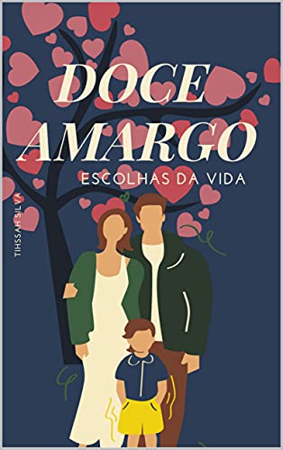 Livro PDF Doce Amargo: Escolhas da Vida