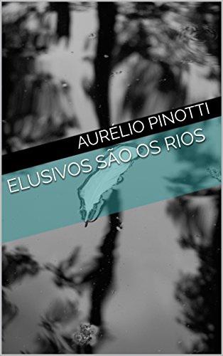 Livro PDF Elusivos são os rios