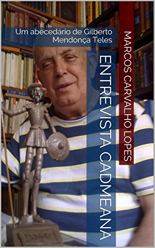 Livro PDF Entrevista Cadmeana: Um abecedário de Gilberto Mendonça Teles