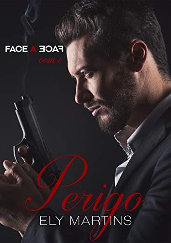 Livro PDF Face a face com o perigo: Primeira Temporada