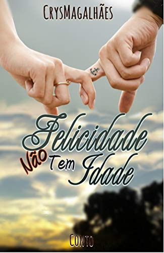 Livro PDF Felicidade não tem idade: Conto