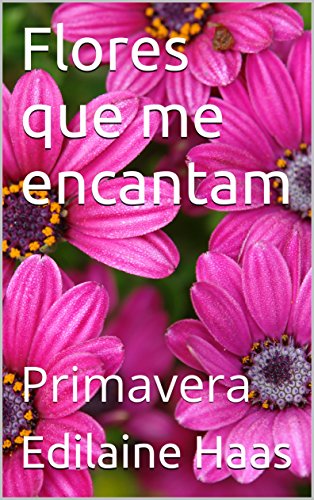 Livro PDF Flores que me encantam: Primavera