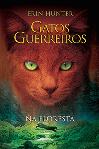 Capa do livro: Gatos Guerreiros – Na Floresta - Ler Online pdf