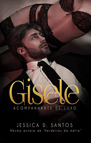 Capa do livro: GISELE: ACOMPANHANTE DE LUXO - Ler Online pdf