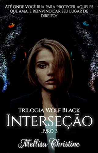 Capa do livro: Interseção : Trilogia Wolf black - Ler Online pdf