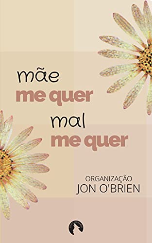 Livro PDF Mãe me quer, Mal me quer