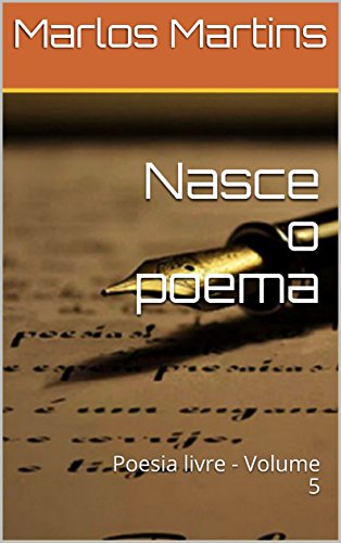 Livro PDF Nasce o poema: Poesia livre – Volume 5