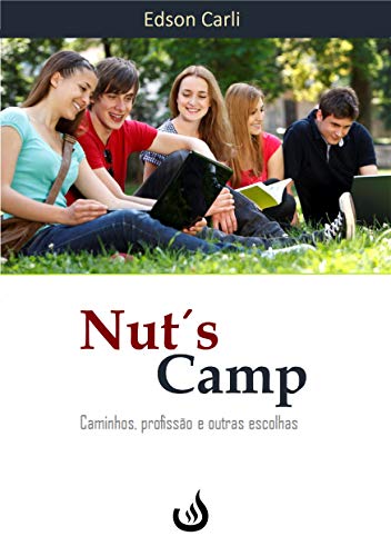 Capa do livro: Nut’s Camp: Caminhos, profissão e outras escolhas - Ler Online pdf