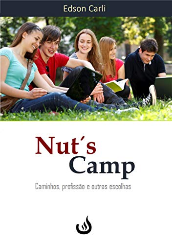 Livro PDF Nut’s Camp: Caminhos, profissão e outras escolhas