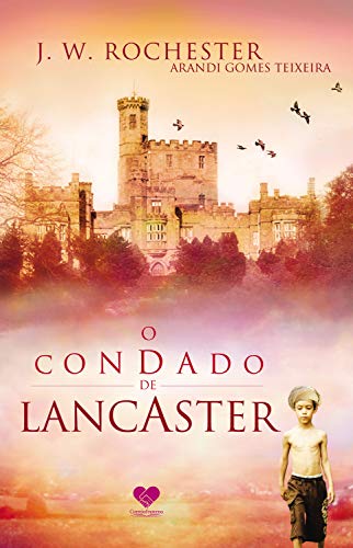 Livro PDF O condado de Lancaster: Pelo espírito JW Rochester