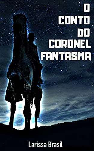 Livro PDF O Conto do Coronel Fantasma