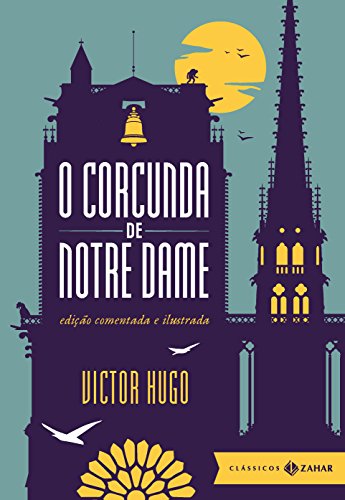 Livro PDF O corcunda de Notre Dame: edição comentada e ilustrada (Clássicos Zahar)