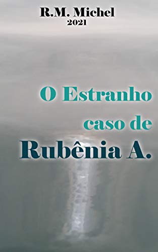 Livro PDF: O Estranho Caso de Rubênia A.