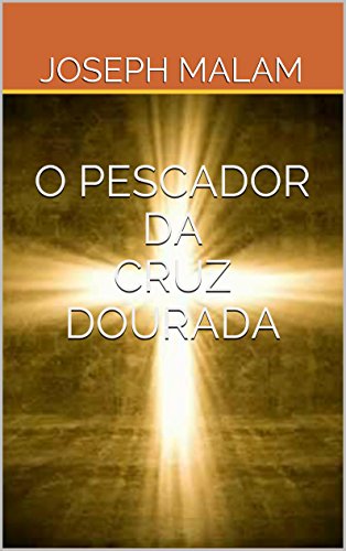 Livro PDF O PESCADOR DA CRUZ DOURADA