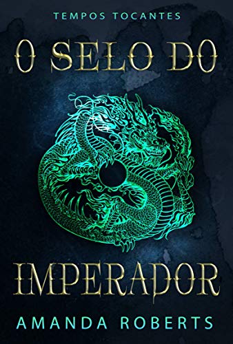 Livro PDF O Selo do Imperador: Um Romance de Tempos Tocantes